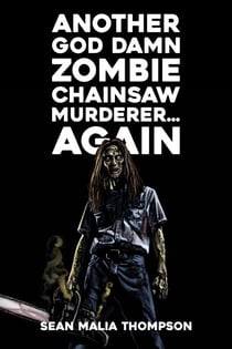 Another God Damn Zombie Chainsaw Murderer... Again - God Damn Zombie