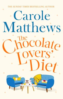 The Chocolate Lovers' Diet - the feel-good, romantic, fan-favourite series from the Sunday Times bestseller
