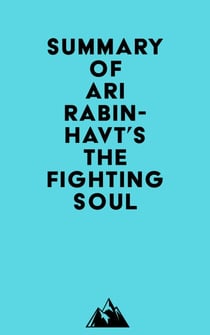 Summary of Ari Rabin-Havt's The Fighting Soul