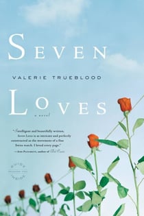 Seven Loves - A Novel
