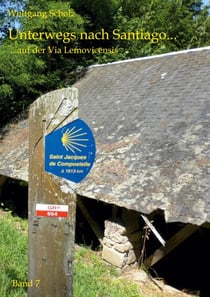 Unterwegs nach Santiago... - auf der Via Lemovicensis