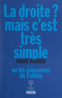 La droite ? Mais c'est très simple... - Ou Les massacres de Fatima