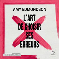 L’art de choisir ses erreurs
