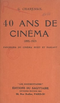 40 ans de cinéma, 1895-1935 - Panorama du cinéma muet et parlant