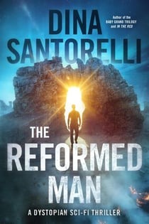 The Reformed Man: A Dystopian Sci-Fi Thriller - The Great Shift Thrillers, #1
