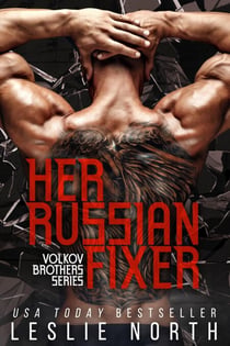 Her Russian Fixer - The Volkov Brothers Series, #1