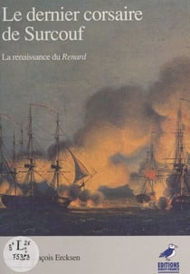 Le dernier Corsaire de Surcouf - La renaissance du Renard