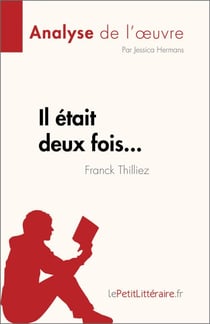 Il était deux fois... de Franck Thilliez (Analyse de l'œuvre) - Résumé complet et analyse détaillée de l'oeuvre