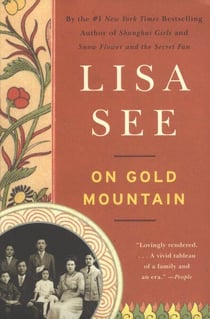 On Gold Mountain - The One-Hundred-Year Odyssey of My Chinese-American Family