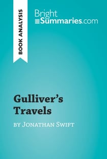 Gulliver's Travels by Jonathan Swift (Book Analysis) - Detailed Summary, Analysis and Reading Guide