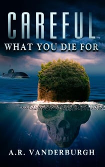 Careful What You Die For