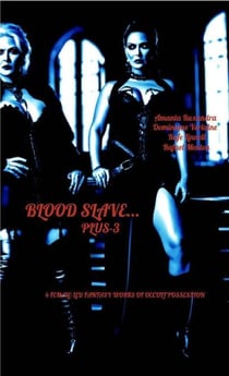 Blood Slave... Plus-3
