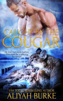 Caught by the Cougar - Paranormal Felines, #4