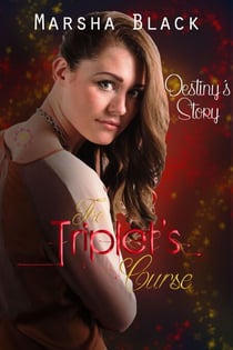 The Triplet's Curse - Destiny's Story - The Triplet's Curse, #2