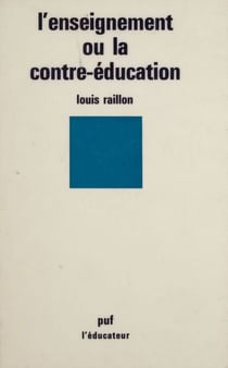 L'Enseignement ou la contre-éducation - Essai de pédagogie fondamentale