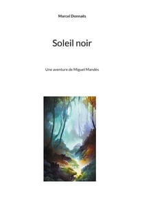 Soleil noir - Une aventure de Miguel Mandès