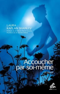 Accoucher par soi-même - Le Guide