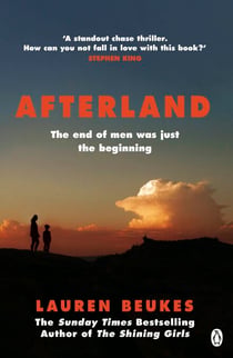 Afterland - The gripping feminist thriller from the author of Apple TV’s Shining Girls