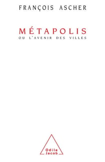 Métapolis - Ou l’avenir des villes