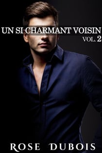 Un Si Charmant Voisin - Un Si Charmant Voisin, #2