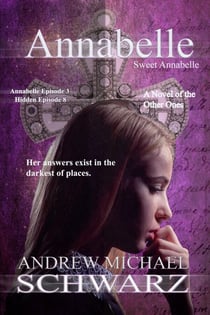 Annabelle: Sweet Annabelle - The Hidden, #8