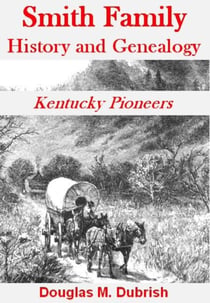 Smith Family History and Genealogy - Kentucky Pioneers