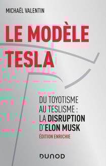 Le modèle Tesla - 2e éd - Du toyotisme au teslisme : la disruption d'Elon Musk