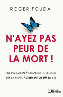 N'ayez pas peur de la mort !
