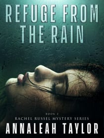 Refuge from the Rain - Rachel Russel Mystery Series, #2