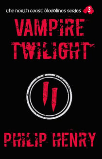 Vampire Twilight - The North Coast Bloodlines, #3