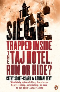 The Siege - Three Days of Terror Inside the Taj