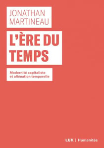 L'ère du temps - Modernité capitaliste et aliénation capitaliste
