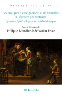 Les pratiques d'enseignement et de formation à l'épreuve des contextes - Questions épistémologiques et méthodologiques
