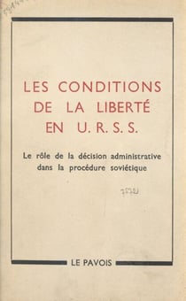 Les conditions de la liberté en URSS - Le rôle de la décision administrative dans la procédure soviétique