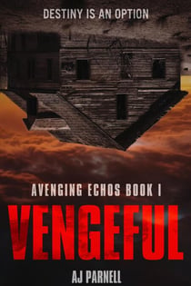 Vengeful - Avenging Echoes, #1
