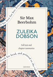 Zuleika Dobson: A Quick Read edition - Or, An Oxford Love Story