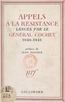 Appels à la Résistance lancés par le général Cochet, 1940-1941