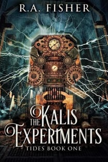 The Kalis Experiments - Tides, #1