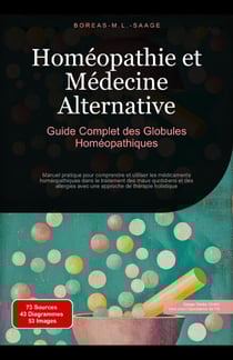 Homéopathie et Médecine Alternative: Guide Complet des Globules Homéopathiques - Homéopathie (FR), #1