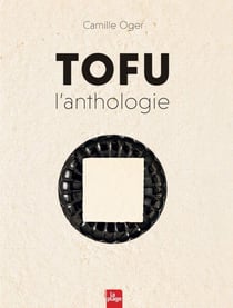 Tofu l'Anthologie - Version enrichie