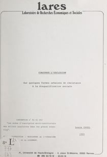 Conjurer l'exclusion - Sur quelques formes urbaines de résistance à la disqualification sociale