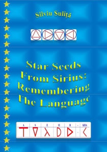 Star Seeds From Sirius: Remembering The Language