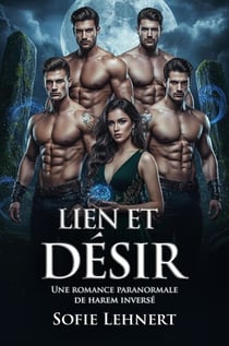 Lien et désir: Une romance paranormale de harem inversé