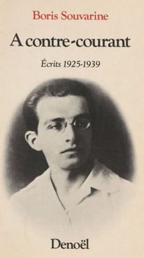 À contre-courant - Écrits (1925-1939)