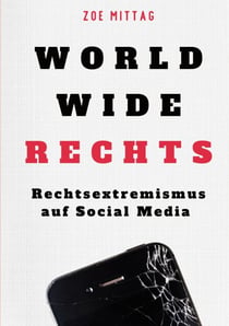 World Wide Rechts - Rechtsextremismus auf Social Media