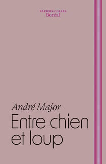 Entre chien et loup - Carnets 2008-2014