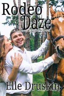 Rodeo Daze Liberty Heights Romance - Liberty Heights Romance