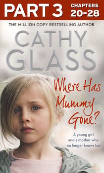Where Has Mummy Gone?: Part 3 of 3 - A young girl and a mother who no longer knows her