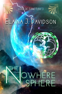 The Nowhere Sphere - Lore of Sanctum, #3