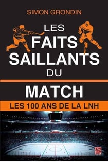 Les faits saillants du match : Les 100 ans de la LNH